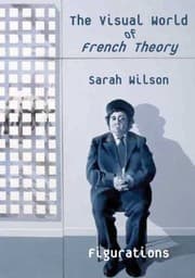 Tapa de The Visual World Of French Theory Narrative Figuration