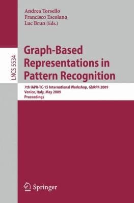 Tapa de Graphbased Representations In Pattern Recognition 7th Iaprtc15 International Workshop Gbrpr 2009 Venice Italy May 2628 2009 Proceedings