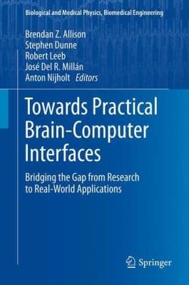 Tapa de Towards Practical Braincomputer Interfaces Bridging The Gap From Research To Realworld Applications