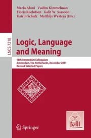 Tapa de Logic Language And Meaning 18th Amsterdam Colloquium Amsterdam The Netherlands December 1921 2011 Revised Selected Papers