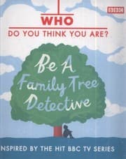 Tapa de Who Do You Think You Are Be A Family Tree Detective