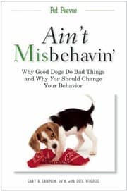 Tapa de Aint Misbehavin Why Good Dogs Do Bad Things And Why You Should Change Your Behavior