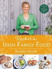 Tapa de Rachels Irish Family Food 120 Classic Recipes From My Home To Yours