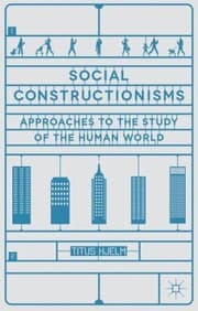 Tapa de Social Constructionisms Approaches To The Study Of The Human World