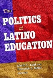Tapa de The Politics Of Latino Education