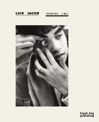 Tapa de Luis Jacob Tromper Loeil