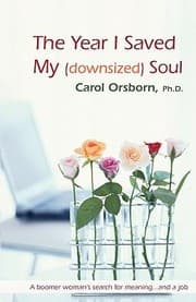 Tapa de The Year I Saved My Downsized Soul A Boomer Womans Search For Meaning And A Job
