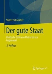 Tapa de Der Gute Staat Politische Ethik Von Platon Bis Zur Gegenwart