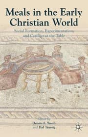 Tapa de Meals In The Early Christian World Social Formation Experimentation And Conflict At The Table