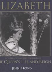Tapa de Elizabeth Celebration In Photographs A Celebration In Photographs Of The Queens Life And Reign