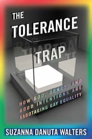 Tapa de The Tolerance Trap How God Genes And Good Intentions Are Sabotaging Gay Equality