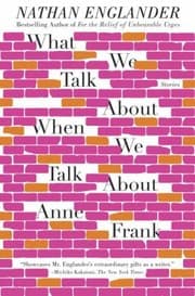 Tapa de What We Talk About When We Talk About Anne Frank Stories