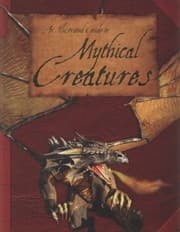 Tapa de An Illustrated Guide To Mythical Creatures A Brief Introduction To The Varied Lifeforms Of Hearsay Found In Myths Legends And Folklore Of Cultures Around The World