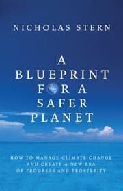 Tapa de A Blueprint For A Safer Planet How To Manage Climate Change And Create A New Era Of Progress And Prosperity