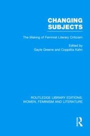 Tapa de Changing Subjects The Making Of Feminist Literary Criticism