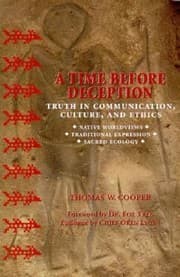 Tapa de A Time Before Deception Truth In Communication Culture And Ethics Native Worldviews Traditional Expression Sacred Ecology