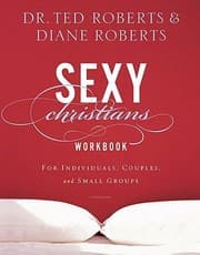 Tapa de Sexy Christians Workbook For Individuals Couples And Small Groups