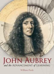 Tapa de John Aubrey And The Advancement Of Learning