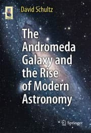 Tapa de The Andromeda Galaxy And The Rise Of Modern Astronomy