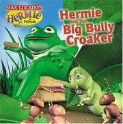 Tapa de Hermie and The Big Bully Croaker (Max Lucado's Hermie & Friends)