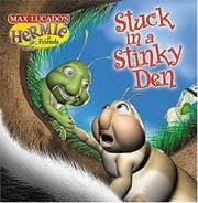 Tapa de Stuck in a Stinky Den (Max Lucado's Hermie & Friends)
