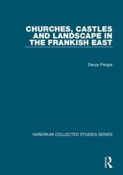 Tapa de Churches Castles And Landscape In The Frankish East