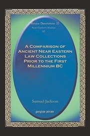 Tapa de A Comparison Of Ancient Near Eastern Law Collections Prior To The First Millennium Bc