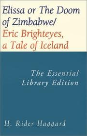 Tapa de Elissa or the Doom of Zimbabwe/Eric Brighteyes, a Tale of Iceland (Essential Adventure Library)
