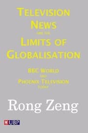 Tapa de Television News And The Limits Of Globalisation Bbc World And Phoenix Television Today