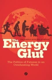 Tapa de The Energy Glut Climate Change And The Politics Of Fatness