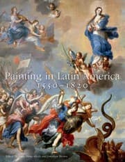 Tapa de Painting In Latin America 15501820 From Conquest To Independence