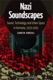 Tapa de Nazi Soundscapes Sound Technology And Urban Space During Nazi Germany