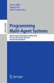 Tapa de Programming Multiagent Systems 8th International Workshop Promas 2010 Toronto On Canada May 11 2010 Revised Selected Papers