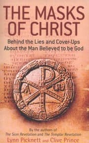 Tapa de The Masks Of Christ Behind The Lies And Coverups About The Man Believed To Be God