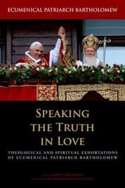 Tapa de Speaking The Truth In Love Theological And Spiritual Exhortations Of Ecumenical Patriarch Bartholomew