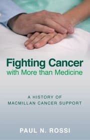 Tapa de Fighting Cancer With More Than Medicine A History Of Macmillan Cancer Support