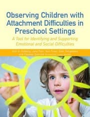 Tapa de Observing Children With Attachment Difficulties In Preschool Settings A Tool For Identifying And Supporting Emotional And Social Difficulties