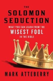 Tapa de The Solomon Seduction What You Can Learn From The Wisest Fool In The Bible