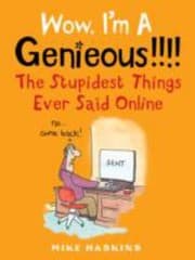 Tapa de Wow Im A Genieous The Stupidest Things Ever Said Online