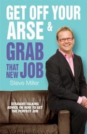Tapa de Get Off Your Arse And Grab That New Job Straighttalking Advice On How To Get The Perfect Job From The Life Bitch