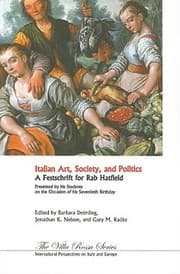 Tapa de Italian Art Society And Politics A Festschrift In Honor Of Rab Hatfield Presented By His Students On The Occasion Of His Seventieth Birthday