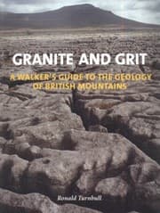 Tapa de Granite And Grit A Walkers Guide To The Geology Of British Mountains