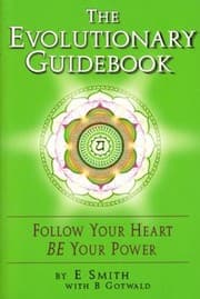 Tapa de The Evolutionary Guidebook Follow Your Heart Be Your Power