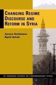 Tapa de Changing Regime Discourse And Reform In Syria