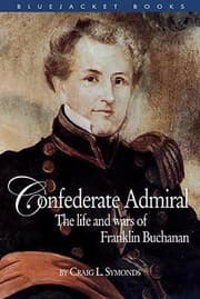 Tapa de Confederate Admiral The Life And Wars Of Franklin Buchanan