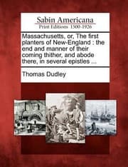 Tapa de Massachusetts Or the First Planters of NewEngland