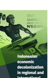 Tapa de Indonesian Economic Decolonization In Regional And International Perspective