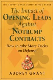 Tapa de The Impact Of Opening Leads Against Notrump Contracts How To Take More Tricks On Defense