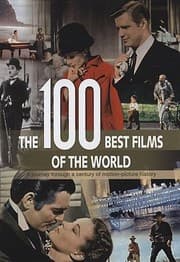 Tapa de The 100 Best Films Of The World A Journey Through A Century Of Motionpicture History