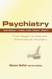 Tapa de Psychiatry Yesterday 1950 And Today 2007 From Despair To Hope With Orthomolecular Psychiatry